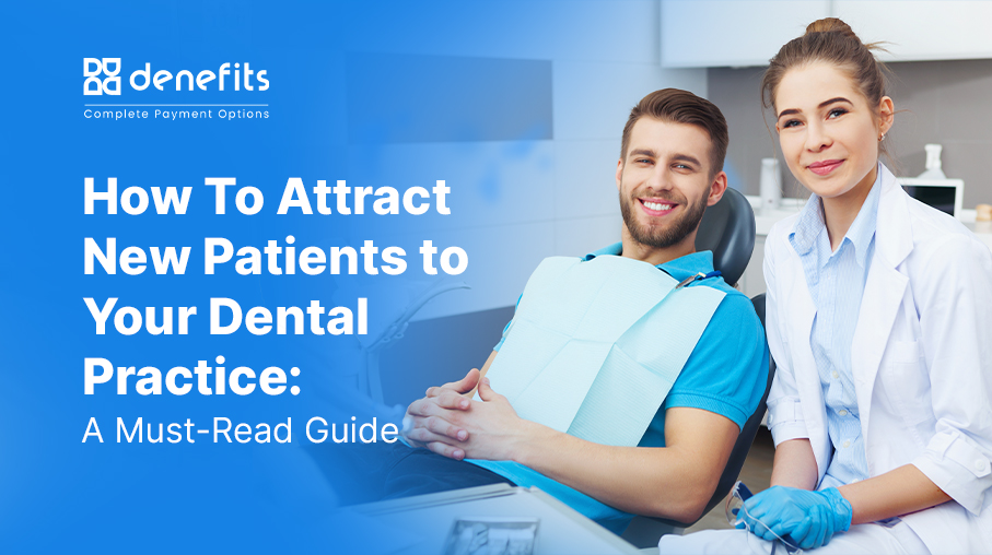How-To-Attract-New-Patients-to-Your-Dental-Practice